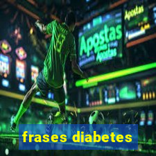 frases diabetes